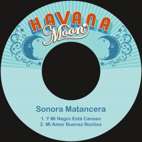 Download track Mi Amor Buenas Noches La Sonora Matancera