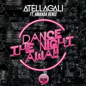 Download track Dance The Night Away (Eche Palante Remix) AtellaGali, Amanda Renee