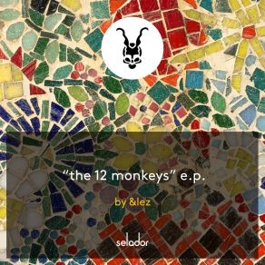 Download track The 12 Monkeys (Original Mix) & Lez