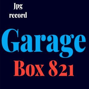 Download track Garage (Radio) BOX 821