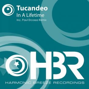 Download track In A Lifetime (Paul Ercossa Remix) Tucandeo