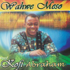 Download track Nea Yehowa Ahyira No Prof. Kofi Abraham