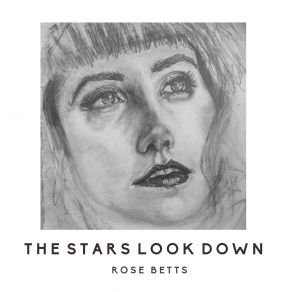 Download track The Stars Look Down Rose Betts