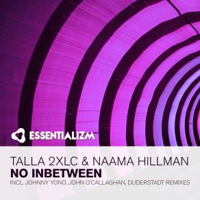 Download track No Inbetween (Johnny Yono Remix) Naama Hillman, Talla 2XLC