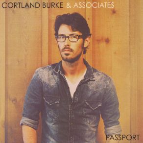 Download track Bury Me With My Passport Cortland Burke