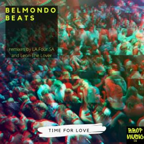 Download track Time For Love (Leon The Lover Remix) Belmondo BeatsLeon The Lover