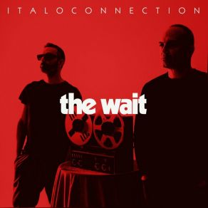 Download track The Wait (Vego Remix Edit) Italoconnection