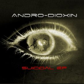 Download track Suicidal (Larva Remix) Andro DioxinLarva