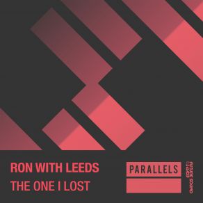 Download track The One I Lost (Extended Mix) Ron With Leeds