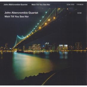 Download track I've Overlooked Before John Abercrombie Quartet