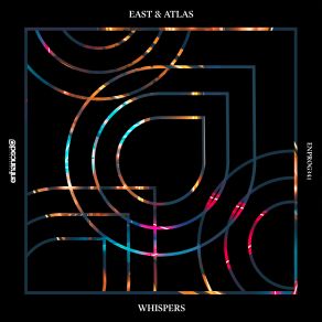 Download track Whispers Original Mix East And Atlas