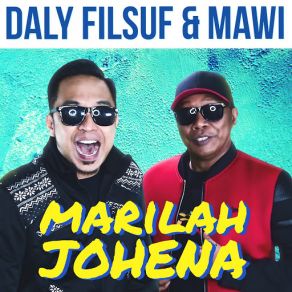 Download track Marilah Johena Mawi, Daly Filsuf