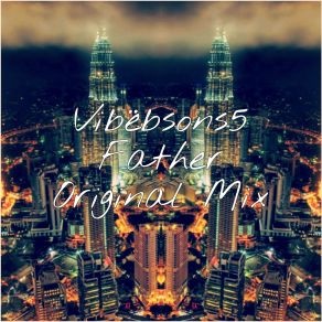 Download track Father Vibebsons 5