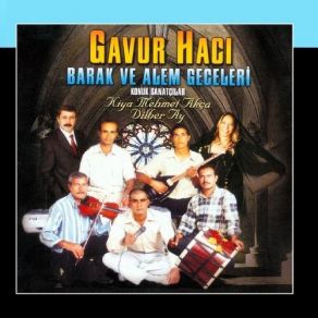 Download track Barışak (Uh) Kiya Mehmet Akça, Gavur Hacı