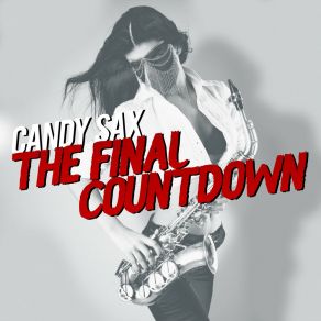 Download track The Final Countdown (Original Mix) Candy Sax