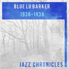 Download track Never Brag About Your Man (Live) Blue Lu Barker