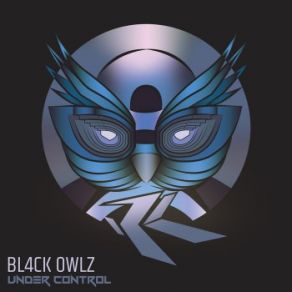 Download track Under Control Bl4ck Owlz