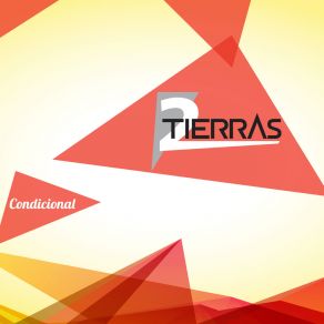 Download track Condicional 2 Tierras