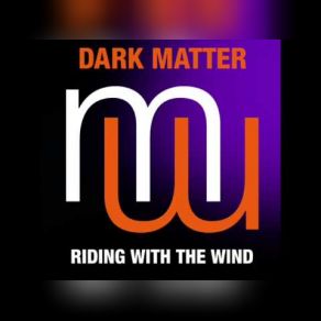 Download track Riding With The Wind (Original Mix) Dark Matters