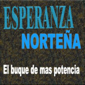 Download track El Rey De Oros Esperanza Norteña