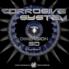 Download track Dimension 3D Corrosive System