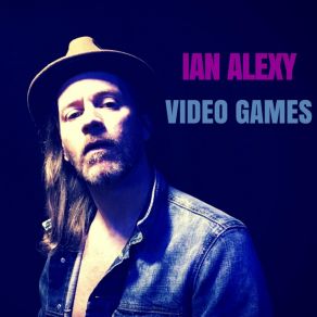 Download track Video Games Ian Alexy