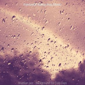 Download track Background For Thunderstorms Fantastic Rainy Day Music