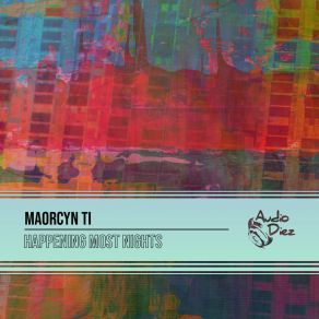 Download track Happening Most Nights (Radio Edit) Maorcyn TI