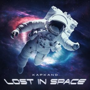 Download track Lost In Space (Extended Mix) Kapkano