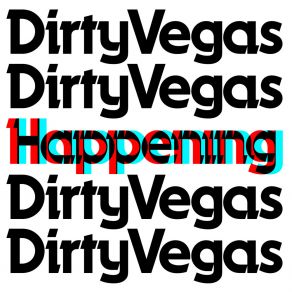 Download track Happening (Club Mix) Dirty Vegas