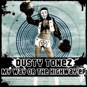 Download track My Way Or The Highway (RamSkank Remix) Dusty TonezRam Skank