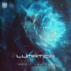 Download track Don't You See (Original Mix) Lunatica