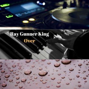 Download track Angry Ray Gunner King