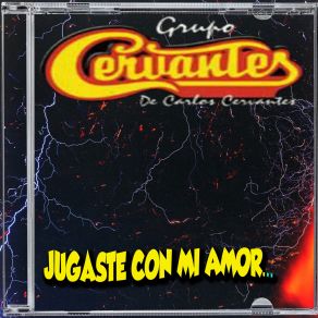 Download track Ya No Quiero Tus Mentiras Grupo Cervantes De Carlos Cervantes