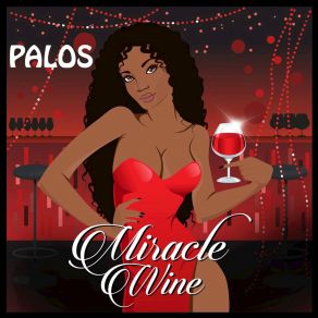 Download track Miracle Wine Palos