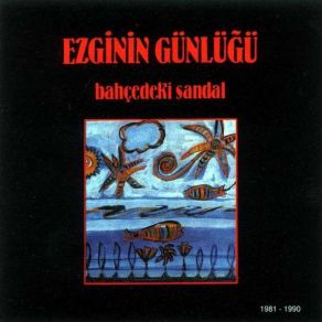 Download track Bahçedeki Sandal Ezginin Günlüğü