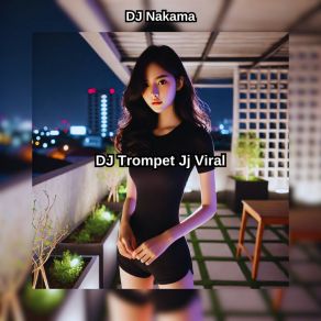 Download track DJ Trompet Jj Viral (Sped Up) DJ Nakama