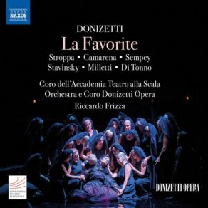 Download track La Favorite, A. 58, Act II: Finale Annalisa StroppaDonizetti Opera Orchestra