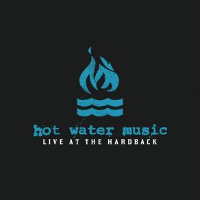 Download track Drunken Third (Live) Hot Water Music