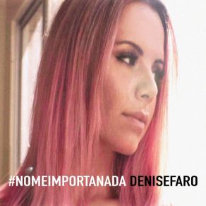 Download track # NoMeImportaNada Denise Faro