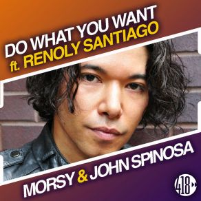 Download track Do What You Want (Extended Mix) John Spinosa