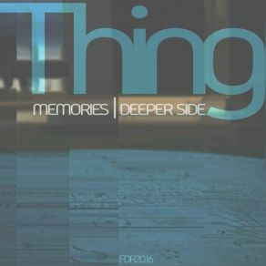 Download track Memories (Original) Thing