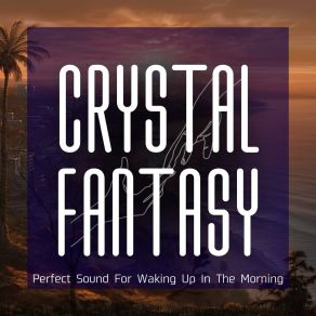 Download track Care For A Tune? Crystal Fantasy