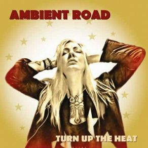 Download track Turn Up The Heat Ambient Road