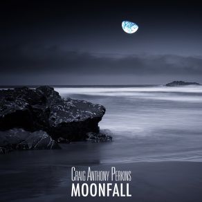 Download track Moonfall, Pt. 1 Craig Anthony Perkins