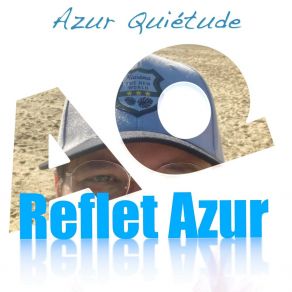 Download track Reflet Azur Azur Quiétude