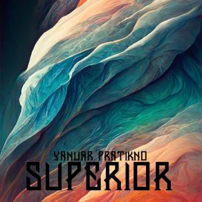 Download track SUPERIOR Yanuar Pratikno