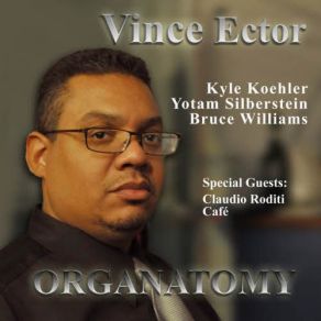 Download track Organatomy Vince Ector