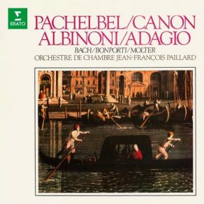 Download track Pachelbel Canon And Gigue For 3 Violins And Continuo Canon In D Major Jean - François Paillard