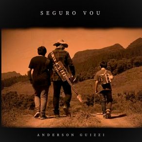 Download track Seguro Vou Anderson Guizzi